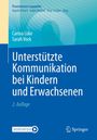 Titel: "Unterstützte Kommunikation bei Kindern und Erwachsenen". Autoren: Carina Lüke, Sarah Vock. Blaues Cover.