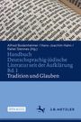 Handbuch Deutschsprachig-jüdische Literatur seit der Aufklärung Bd. 1: Tradition und Glaube, Buch