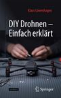 Text: DIY Drohnen – Einfach erklärt. Klaus Löwenhagen. Unten liegt eine Drohne mit Werkzeugen auf einem Tisch.