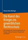 Thomas Heinz Meitinger: Die Kunst des Krieges im gewerblichen Rechtsschutz, Buch