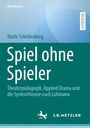 Malte Schellenberg: Spiel ohne Spieler, Buch