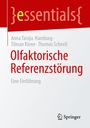 "essentials", Autoren: Anna Taisija Hamburg, Tilman Kiene, Thomas Schnell. Titel: Olfaktorische Referenzstörung. Eine Einführung. Springer-Logo.