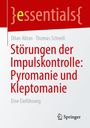 Dilan Aktan: Störungen der Impulskontrolle: Pyromanie und Kleptomanie, Buch