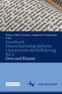 Handbuch Deutschsprachig-jüdische Literatur seit der Aufklärung Bd. 2: Orte und Räume, Buch