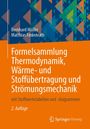 Bernhard Müller: Formelsammlung Thermodynamik, Wärme- und Stoffübertragung und Strömungsmechanik, Buch