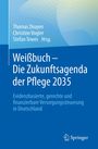 Text: "Weißbuch – Die Zukunftsagenda der Pflege 2035". Darunter sind die Namen der Herausgeber. Hintergrund in Blautönen.
