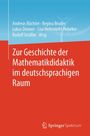 Zur Geschichte der Mathematikdidaktik im deutschsprachigen Raum, Buch