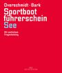 Heinz Overschmidt: Overschmidt, H: Sportbootführerschein See, Buch