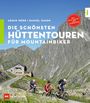 Daniel Simon: Die schönsten Hüttentouren für Mountainbiker, Buch