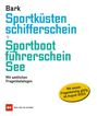 Axel Bark: Sportküstenschifferschein & Sportbootführerschein See, Buch
