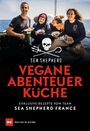 Sea Shepherd France: Vegane Abenteuerküche, Buch