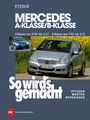 Rüdiger Etzold: Mercedes A-Klasse / B-Klasse A-Klasse 9/04-4/12 - B-Klasse 7/05-6/11, Buch