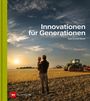 „Innovationen für Generationen. Das CLAAS Buch.“ Ein Mann hält ein Kind im Arm auf einem Feld mit Traktoren im Hintergrund.