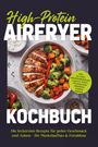 "High-Protein AIRFRYER KOCHBUCH" steht prominent. Darunter ist ein Teller mit Huhn, Brokkoli, Paprika und Süßkartoffeln.