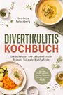 "Divertikulitis Kochbuch" von Henriette Falkenberg. Verschiedene Gerichte und Kräuter sind dekorativ angerichtet.