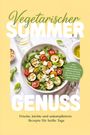 "Vegetarischer Sommergenuss. Frische, leichte und unkomplizierte Rezepte für heiße Tage." Ein Teller mit buntem Salat.
