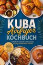 KUBA Airfryer KOCHBUCH. Authentische kubanische Lieblingsrezepte. Teller mit gebratenem Hähnchen und Empanadas.