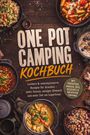 „ONE POT CAMPING KOCHBUCH“: Leckere, einfache Rezepte für draußen. Sechs Töpfe mit verschiedenen Gerichten.