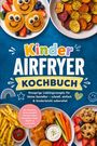 "***Kinder Airfryer Kochbuch***. Knusprige Lieblingsrezepte für kleine Genießer – schnell, einfach & kinderleicht zubereitet."  
Unten lächelnde Pfannkuchen und bunte Teller.