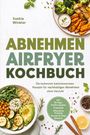 Titel: "Abnehmen Airfryer Kochbuch". Grüne Salate, Gemüse, Hülsenfrüchte und Gewürze bilden appetitliches Arrangement.