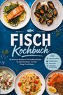 "FISCH Kochbuch", begleitet von Bildern mit Fisch- und Meeresfrüchtegerichten auf blauem Hintergrund.