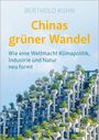 "Chinas grüner Wandel" von Berthold Kuhn. Untertitel: Einfluss auf Klimapolitik, Industrie und Natur. Gebäude mit Pflanzen.