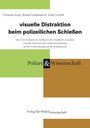 Clemens Lorei: visuelle Distraktion beim polizeilichen Schießen, Buch