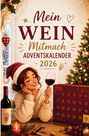 "Mein WEIN Mitmach ADVENTSKALENDER - 2026". Eine festliche Illustration mit einer Frau im Weihnachtsoutfit, die Wein trinkt.