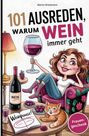 Buchtitel: "101 Ausreden, warum Wein immer geht". Illustration: Frau im Sessel mit Weinglas und Katze auf Tisch.