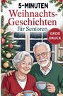 5-MINUTEN Weihnachts-Geschichten für Senioren, GROSSDRUCK. Illustration von älterem Paar mit Tassen, Weihnachtsthema.