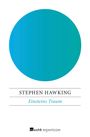 Stephen Hawking: Einsteins Traum, Buch