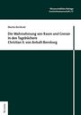 Martin Berthold: Die Wahrnehmung von Raum und Grenze in den Tagebüchern Christian II. von Anhalt-Bernburg, Buch