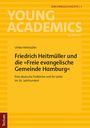 „Friedrich Heitmüller und die ‚Freie evangelische Gemeinde Hamburg‘“ von Ulrike Heitmüller auf gelbem Hintergrund.