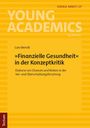 SOZIALE ARBEIT 27, YOUNG ACADEMICS, Caro Berndt, Finanzielle Gesundheit in der Konzeptkritik. Gelbes Cover mit Streifen.