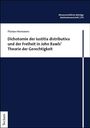 Florian Hermanns: Dichotomie der iustitia distributiva und der Freiheit in John Rawls' Theorie der Gerechtigkeit, Buch