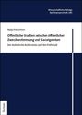 Nadja Kretschmer: Öffentliche Straßen zwischen öffentlicher Zweckbestimmung und Sacheigentum, Buch