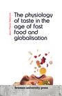 Jean-Pierre Delacroix: The physiology of taste in the age of fast food and globalisation, Buch