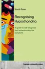 Sarah Rose: Recognising Hypochondria, Buch