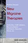 Matthias Derwent: New Migraine Therapies, Buch