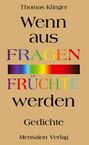 Buchtitel: "Wenn aus FRAGEN FRÜCHTE werden", Autor: Thomas Klinger, Verlag: Mensaion. Bunte Regenbogen-Farbverläufe.