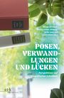 : Posen, Verwandlungen und Lücken, Buch