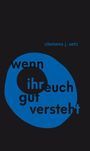 Text: "wenn ihr euch gut versteht", "clemens j. setz". Abstrakte blaue Form, schwarzer Hintergrund.