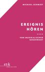 Titel "Ereignis Hören". Autor Michael Schmidt. Rosa Hintergrund, Editorial Logo "et+k" unten.