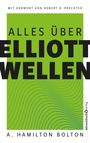 A. Hamilton Bolton: Alles über Elliott-Wellen, Buch