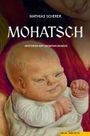 Mathias Scherer: Mohatsch, Buch