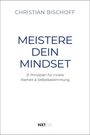"MEISTERE DEIN MINDSET. 21 Prinzipien für innere Klarheit & Selbstbestimmung. Unten ein 'NXT LVL' Logo."