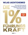 Wlad Jachtchenko: Die 1 % Führungskraft, Buch