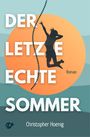 "Der letzte echte Sommer", Roman von Christopher Hoenig. Silhouette eines springenden Mädchens vor orangefarbenem Kreis.