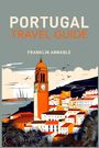 Franklin Annable: Portugal Travel Guide, Buch