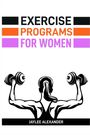 Jaylee Alexander: Exercise Programs For Women, Buch